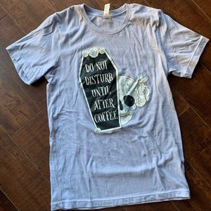 Do not disturb until after coffee Graphic tee t-shirt Small